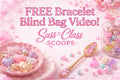 FREE Bracelet Blind Bag Video!