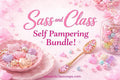 Sass and Class Self Pampering Bundle!