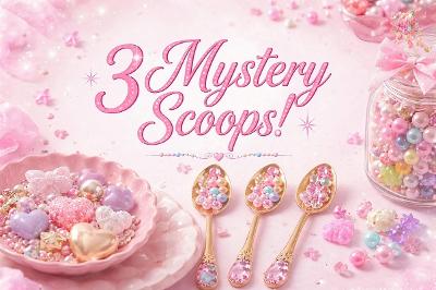 3 Mystery Scoops!
